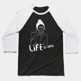 Life is Hard Smile Girl Baseball T-Shirt